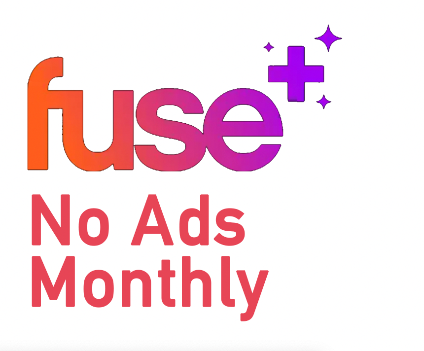Fuse+ No Ads - Monthly
